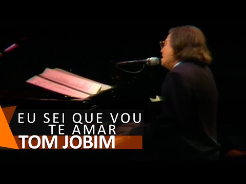 Tom Jobim: Eu Sei Que Vou Te Amar (DVD Chega de Saudade)