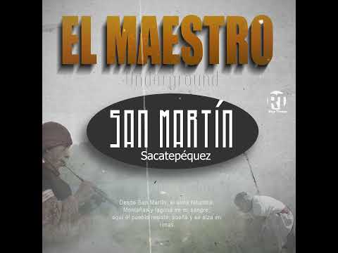 San Martín Sacatepéquez - El Maestro