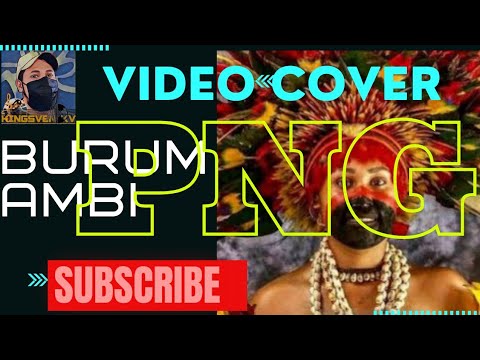 Burum Ambi (unofficial Music Video)_K-Duman_X_Roman_Niemba 2020 (PNG Music)