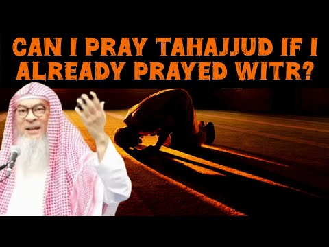 Can I still pray Tahajjud if I already prayed Witr? #Assim #tahajjud #witr #assim assim al hakeem