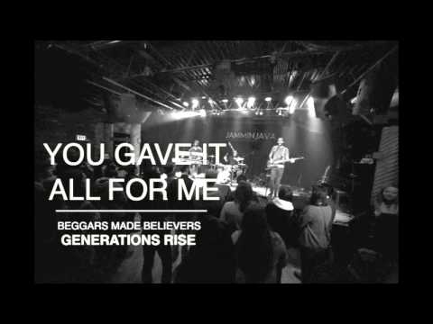 You Gave It All For Me | Beggars Made Believers