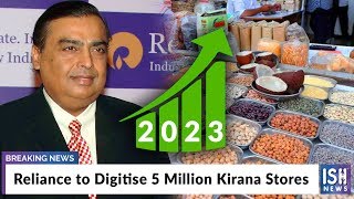 Reliance to Digitise 5 Million Kirana Stores