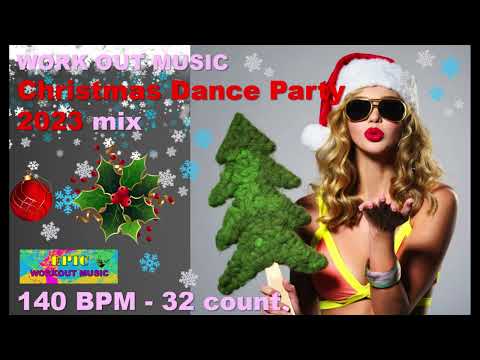 EPIC Workout Music CHRISTMAS DANCE PARTY mix 2023 140 BPM 32 count