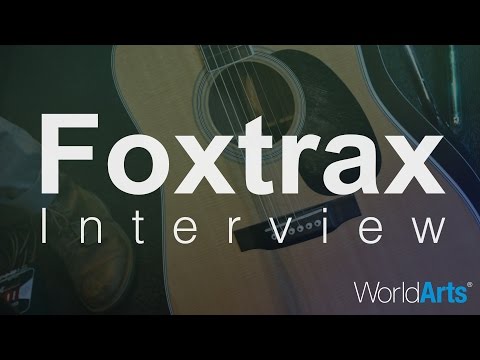 WorldArts Interviews - Foxtrax