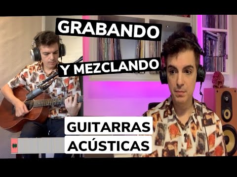 Tutorial - Grabando y mezclando guitarras acústicas - Ale Sergi