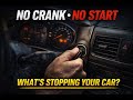 No Crank No Start What S Stopping Your Car From Turning Over