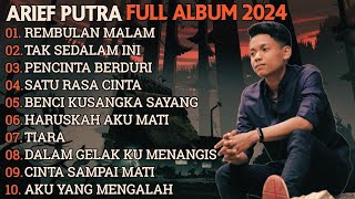Download lagu ARIEF PUTRA FULL ALBUM TERBARU 2024 - REMBULAN MALAM🎵TAK SEDALAM INI🎵- TERPOPULER TANPA IKLAN mp3