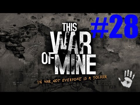 This War Of Mine | SE02 EP28 | With MODS!! | HD 1080p