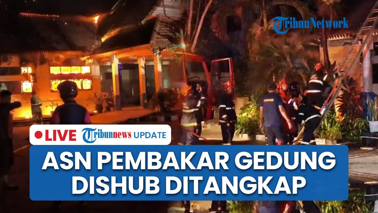 LIVE: ASN Nekat Bakar Kantor Dishub Babel Gegara Sakit Hati Tak Naik Pangkat, Pelaku Ditangkap