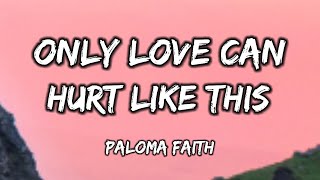 Paloma Faith - Only Love Can Hurt Like This (Slowed_Lyrics)