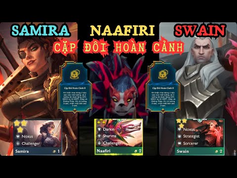(TFT 9.5) SAMIRA + NAAFIRI + SWAIN CẶP ĐÔI HOÀN CẢNH QUÁ VÔ ĐỐI - CÔNG THỦ TOÀN DIỆN | Long Phi TFT