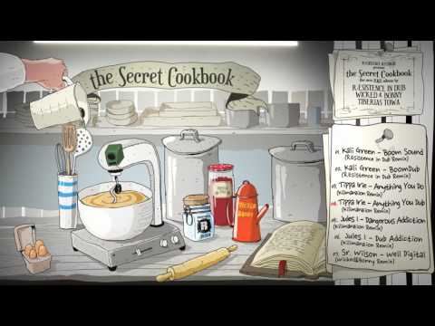 R.Esistence in Dub // Tiberias Towa // Wicked & Bonny: "THE SECRET COOKBOOK" full album