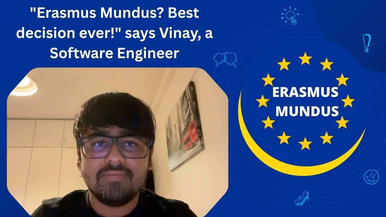 From Erasmus Mundus to a Software Engineer Role | Vinay Shares his Erasmus Mundus Story