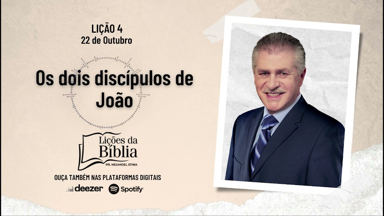 Os dois discípulos de João  - Terça, 22 de Outubro| Lições da Bíblia com Pr Stina