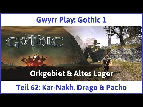 Gothic 1 Teil 62: Kar-Nakh, Drago & Pacho - Let's Play