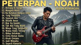 Download lagu 🛑 Album Lagu Kenangan PETERPAN–NOAH | Nostalgia yang Bikin Merinding 🎸 mp3