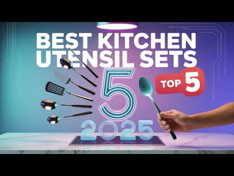 🔥 Top 5 Best Kitchen Utensil Sets of 2025 | Luxury Meets Functionality! 🔪✨
