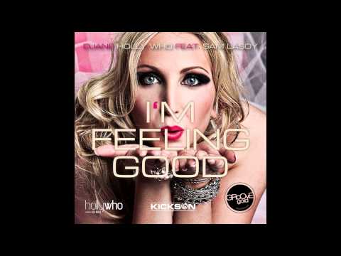 DJane Holly Who ft. Sam Lasoy - I'm feeling Good (Arnold Palmer Remix) // GROOVE GOLD //