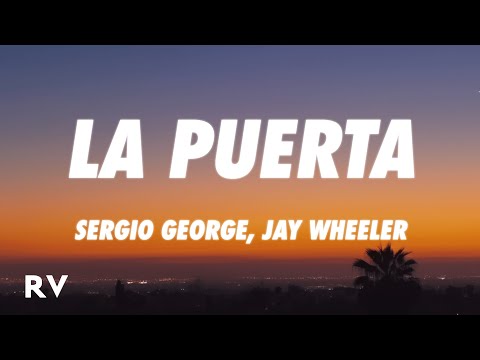 Sergio George, Jay Wheeler - La Puerta (Letra/Lyrics)