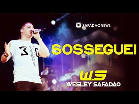 WESLEY SAFADÃO - SOSSEGUEI