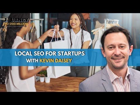 Local SEO For Startups | Journey to $100 Million