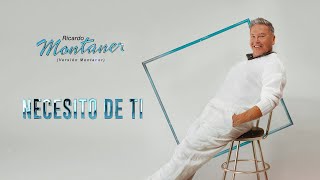 Ricardo Montaner - Necesito de ti - Lyric Video