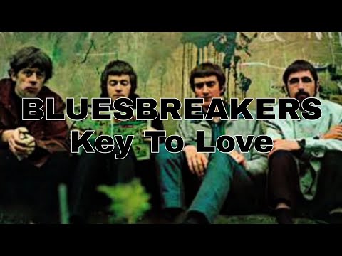 JOHN MAYALL'S BLUESBREAKERS - Key To Love (Lyric Video)