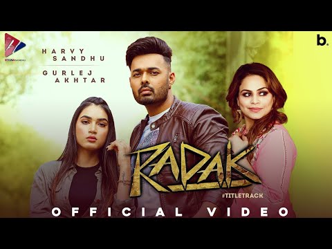 Radak (Official Video) | Harvy Sandhu | Gurlej Akhtar | New Punjabi Song 2021