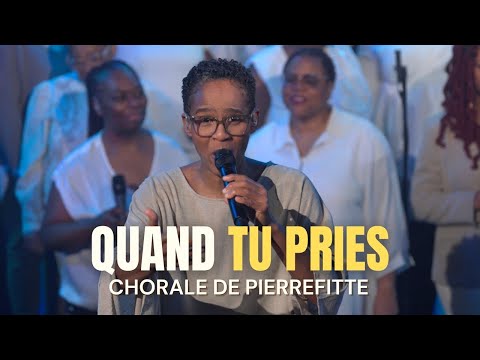Quand tu pries – Chorale de Pierrefitte