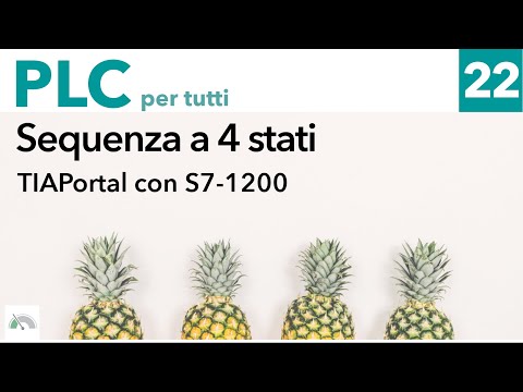 Sequenza a 4 stati in GrafCet (SFC) su PLC S7-1200 - PLC per tutti - video 22
