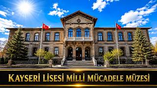 🇹🇷 Kayseri Lisesi’nde Tarihe Tanıklık! Milli Mücadele’nin İzlerini Keş