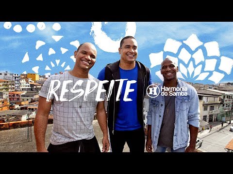Harmonia do Samba - Respeite (Clipe Oficial)