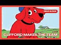Clifford Makes The Team Read Aloud For Kids Clifford The Big Red Dog Storytime