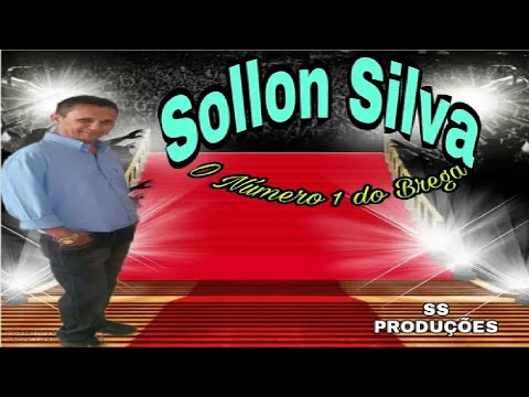 SOLLON SILVA - O NÚMERO 1 DO BREGA