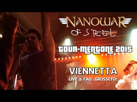 Nanowar Of Steel - Viennetta (Tourmentone 2015 - FAQ Grosseto)