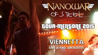 Nanowar Of Steel - Viennetta (Tourmentone 2015 - FAQ Grosseto)