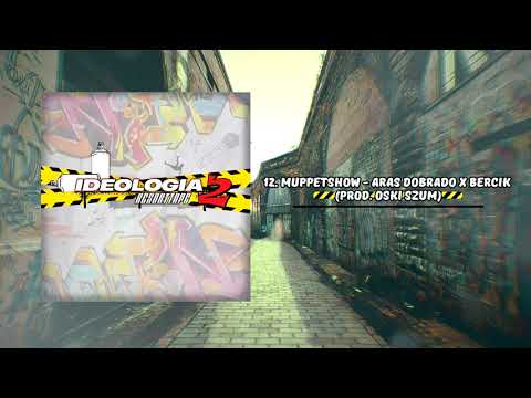 MuppetShow - Aras Dobrado x Bercik (prod. Oski Szum)