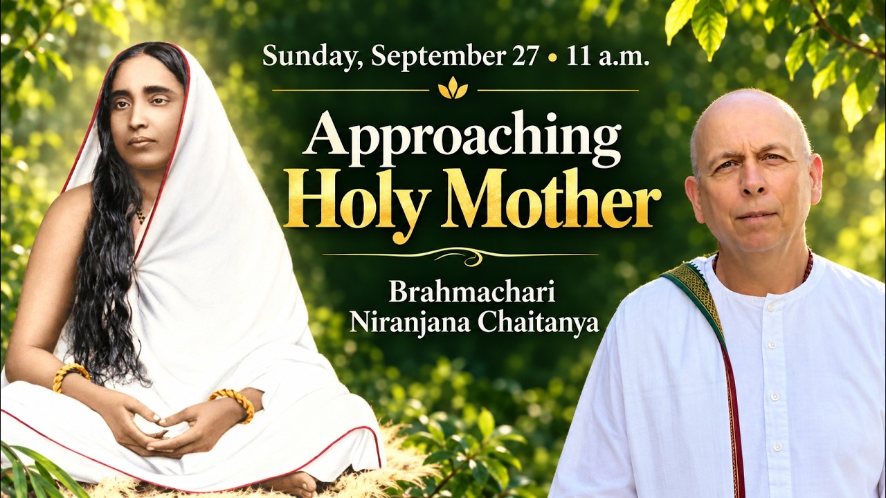 Approaching Holy Mother — Brahmachari Niranjana Chaitanya