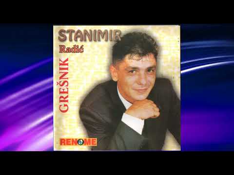 Stanimir Radic - Gresnik - (Audio 2000)