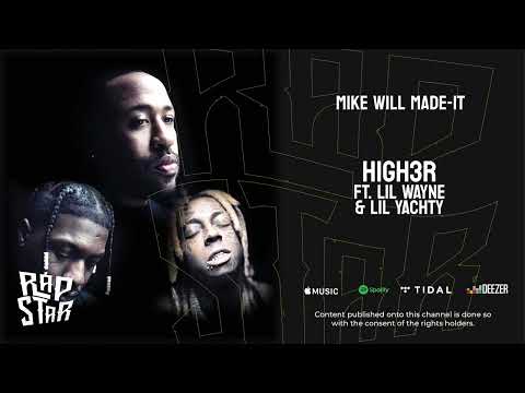 Mike WiLL Made-It Ft. Lil Yachty & Lil Wayne - “high3r”