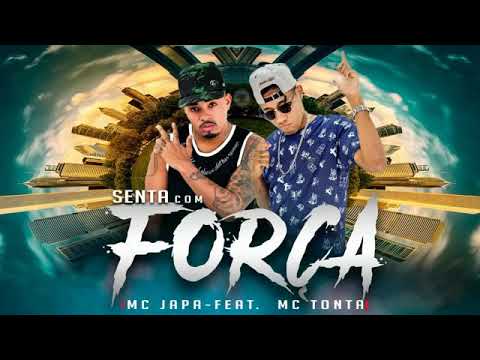 MC JAPA DO RECIFE E MC TONTA - SENTA COM FORÇA MÚSICA NOVA EXCLUSIVA 2019
