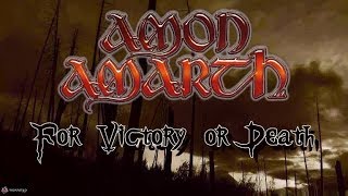 AMON AMARTH - For Victory Or Death (UNOFFICIAL LYRIC VIDEO)
