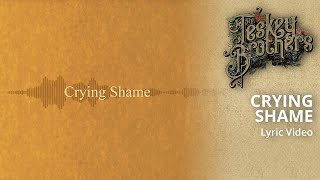 The Teskey Brothers - Crying Shame (Lyric Video)