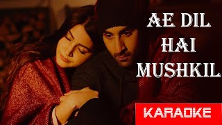 Download lagu Ae Dil Hai Mushkil - HQ Karaoke with lyrics | Ranbir, Anushka, Aishwarya|Arijit|Pritam mp3