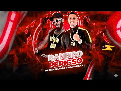 MC SEIA BOLADÃO E MC AFORMULA - BANDlD0 PERIGOSO - REMIX BREGA FUNK