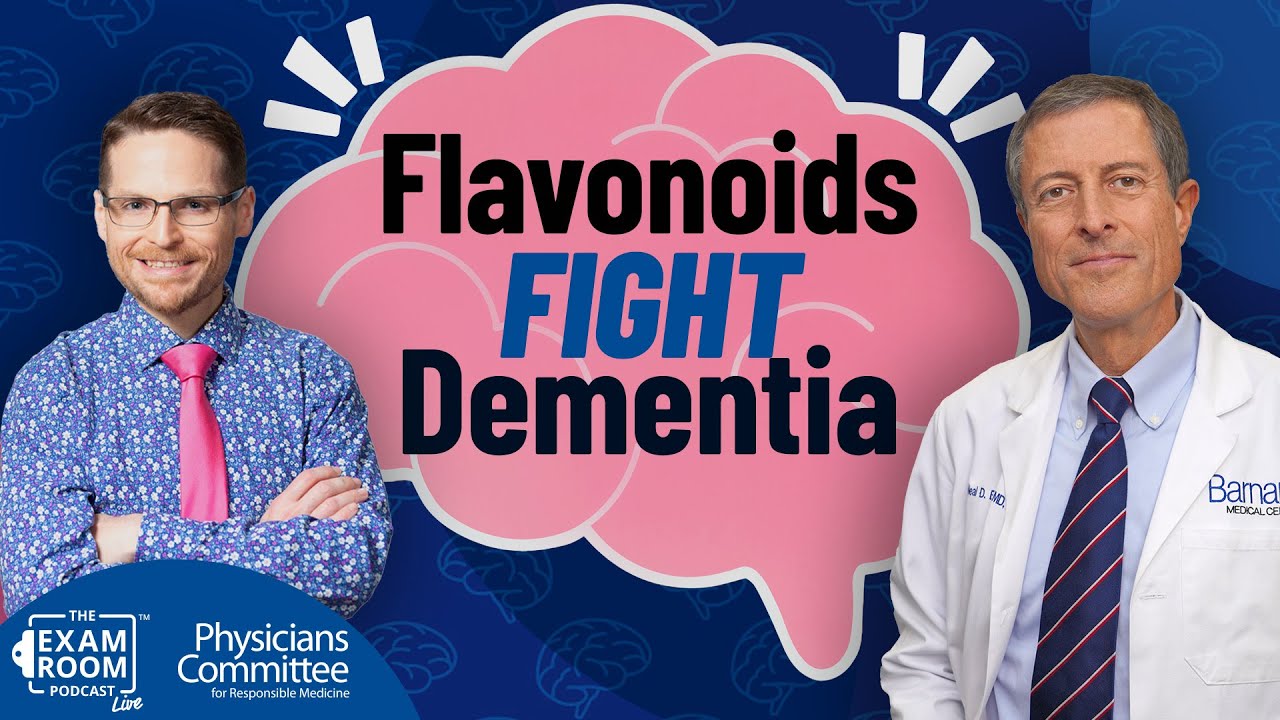 More Flavonoids Means Less Dementia | Dr. Neal Barnard | Exam Room Podcast