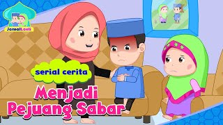 Download lagu Menjadi Pejuang Sabar - Serial Pendidikan Islami - Serial Pendidikan Karakter - Bersama Jamal Laeli mp3