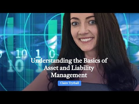 Understanding the Basics of Asset and Liability Management