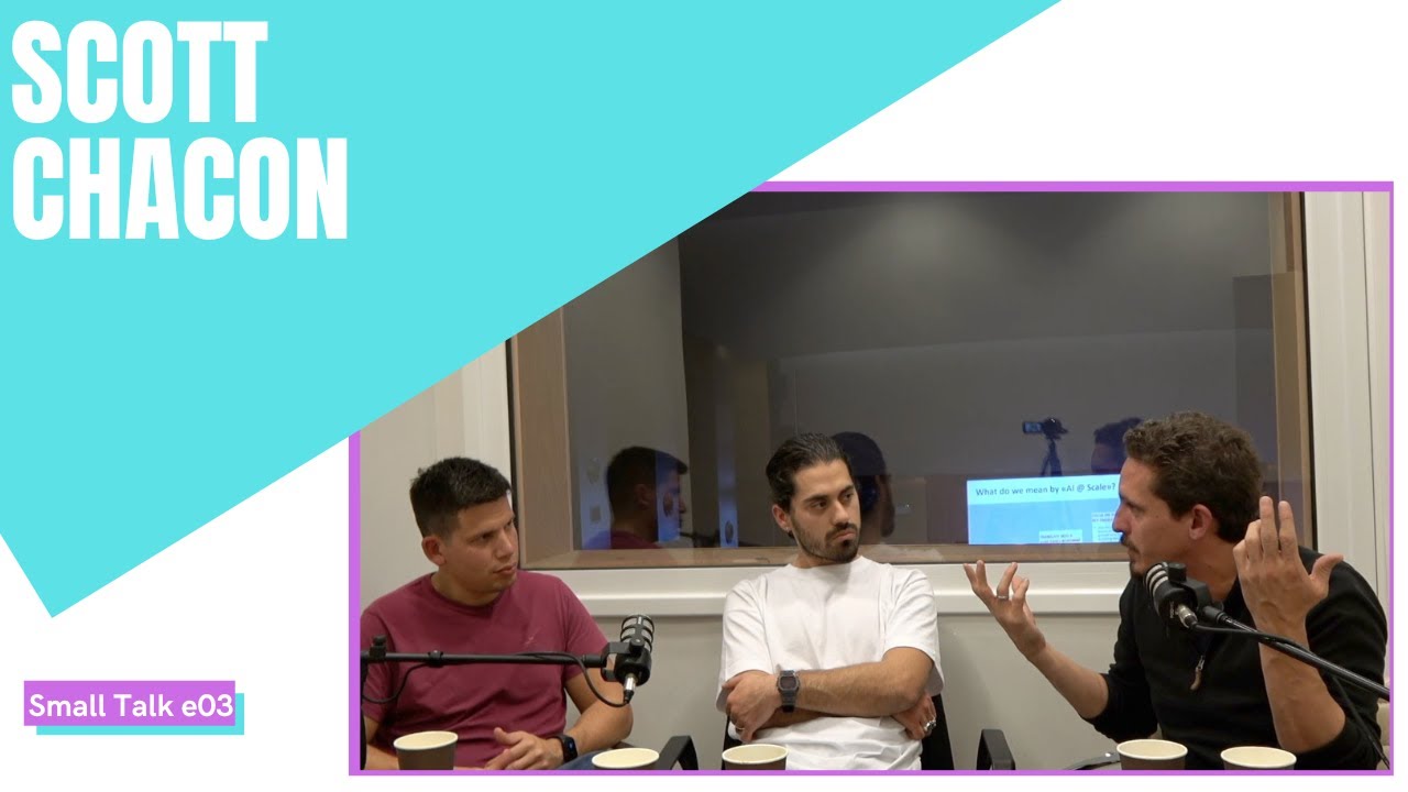 Scott Chacon | Remote teams, global products and the future of Git | Small Talk E03