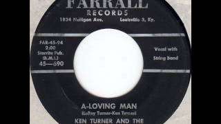 Ken Turner - A-Loving Man